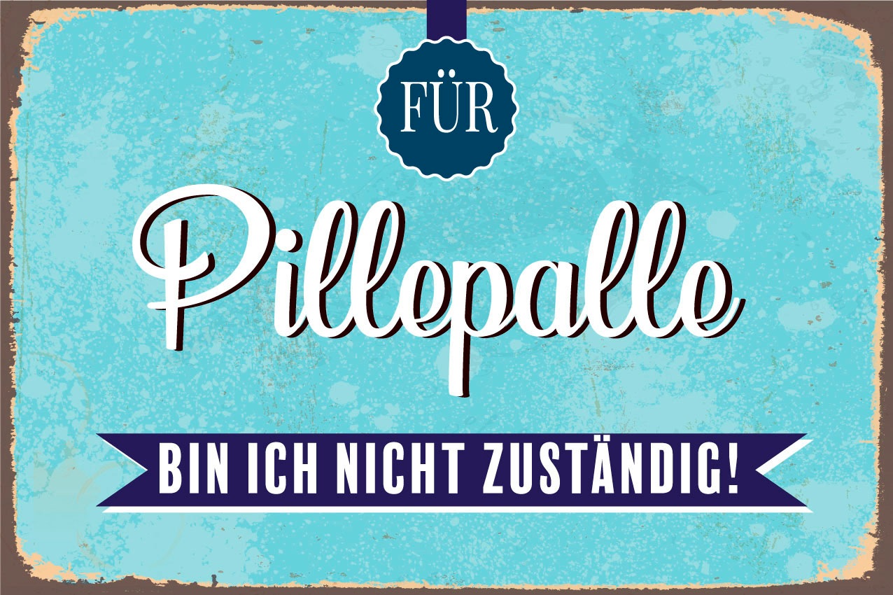 queence Metallbild »Pillepalle«, Schriftzüge-Schriftzug-Motivationsbilder, (1 St.), Stahlschilder