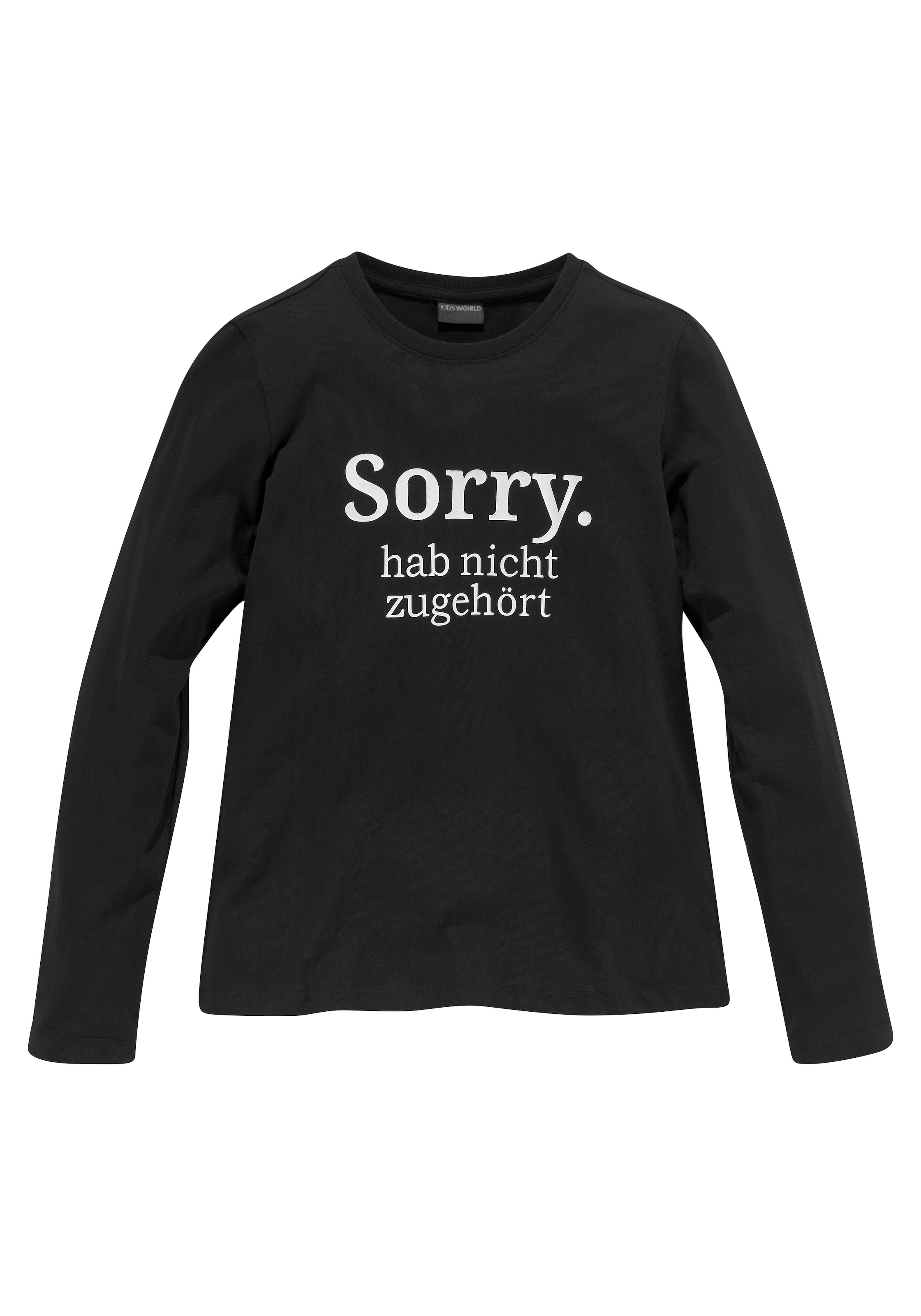 Langarmshirt nicht KIDSWORLD hab | »Sorry. ▷ zugehört«, für BAUR Druck