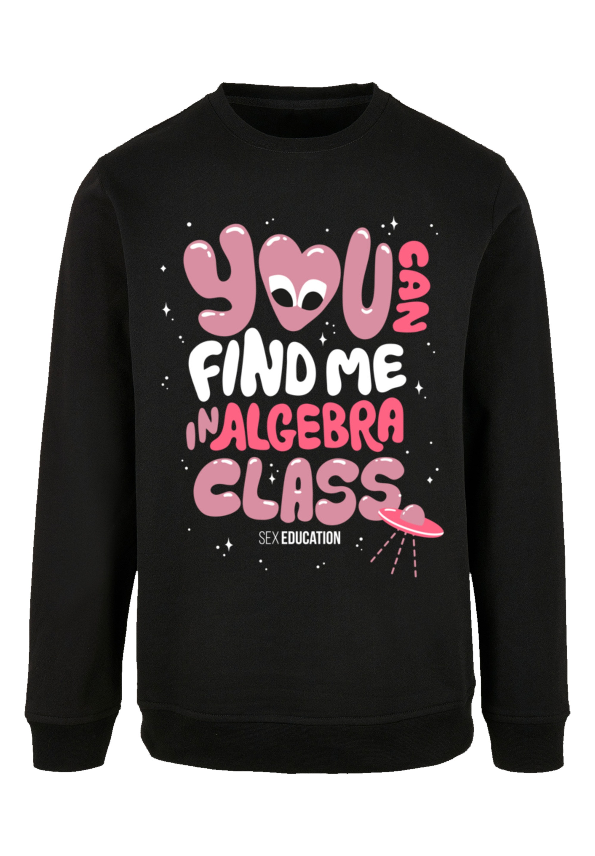 F4NT4STIC Sweatshirt »Sex Education You can Find Me In Algebra Class«, Premium Qualität
