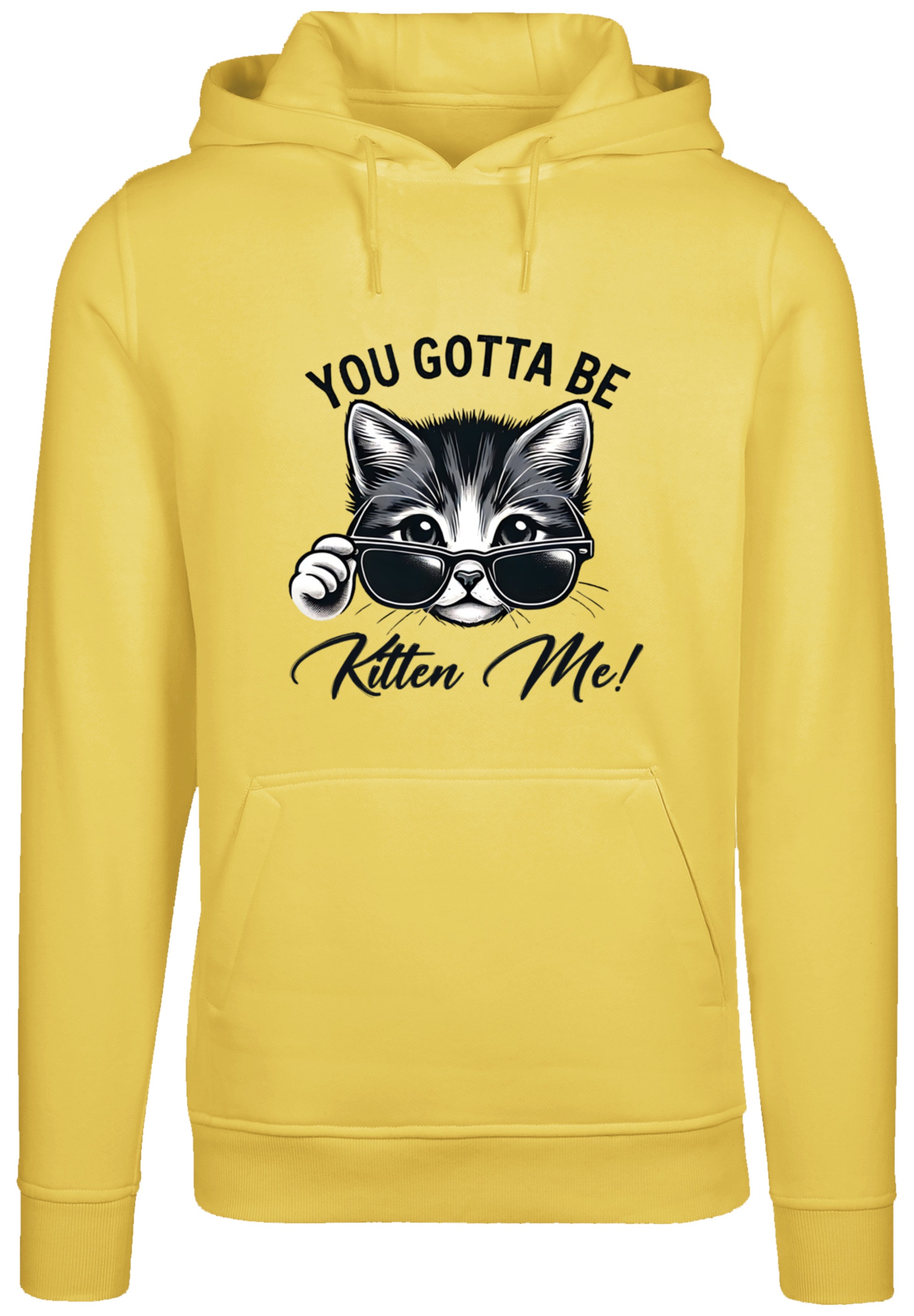 F4NT4STIC Kapuzenpullover »Kätzchen You Gotta Be Kitten Me!«, Premium Qualität