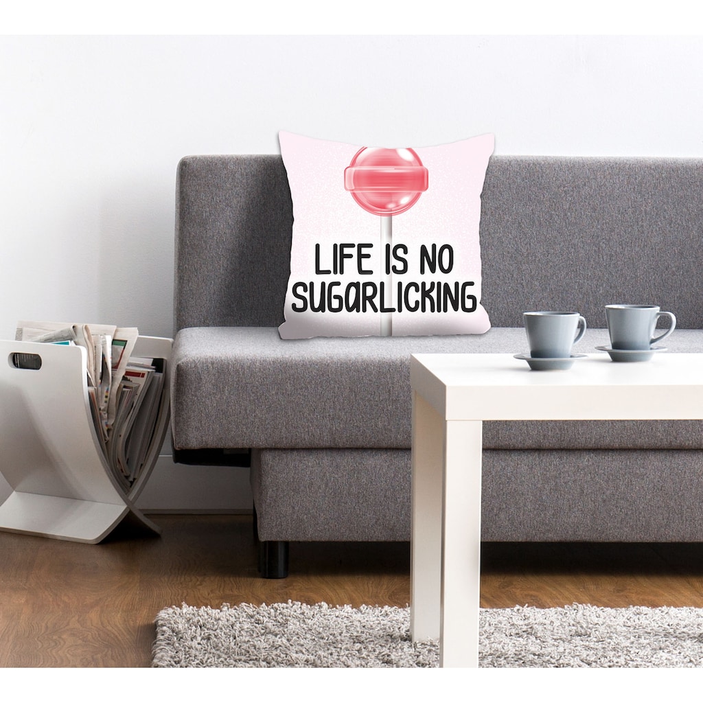 queence Dekokissen »LIFE IS NO SUGARLICKING«