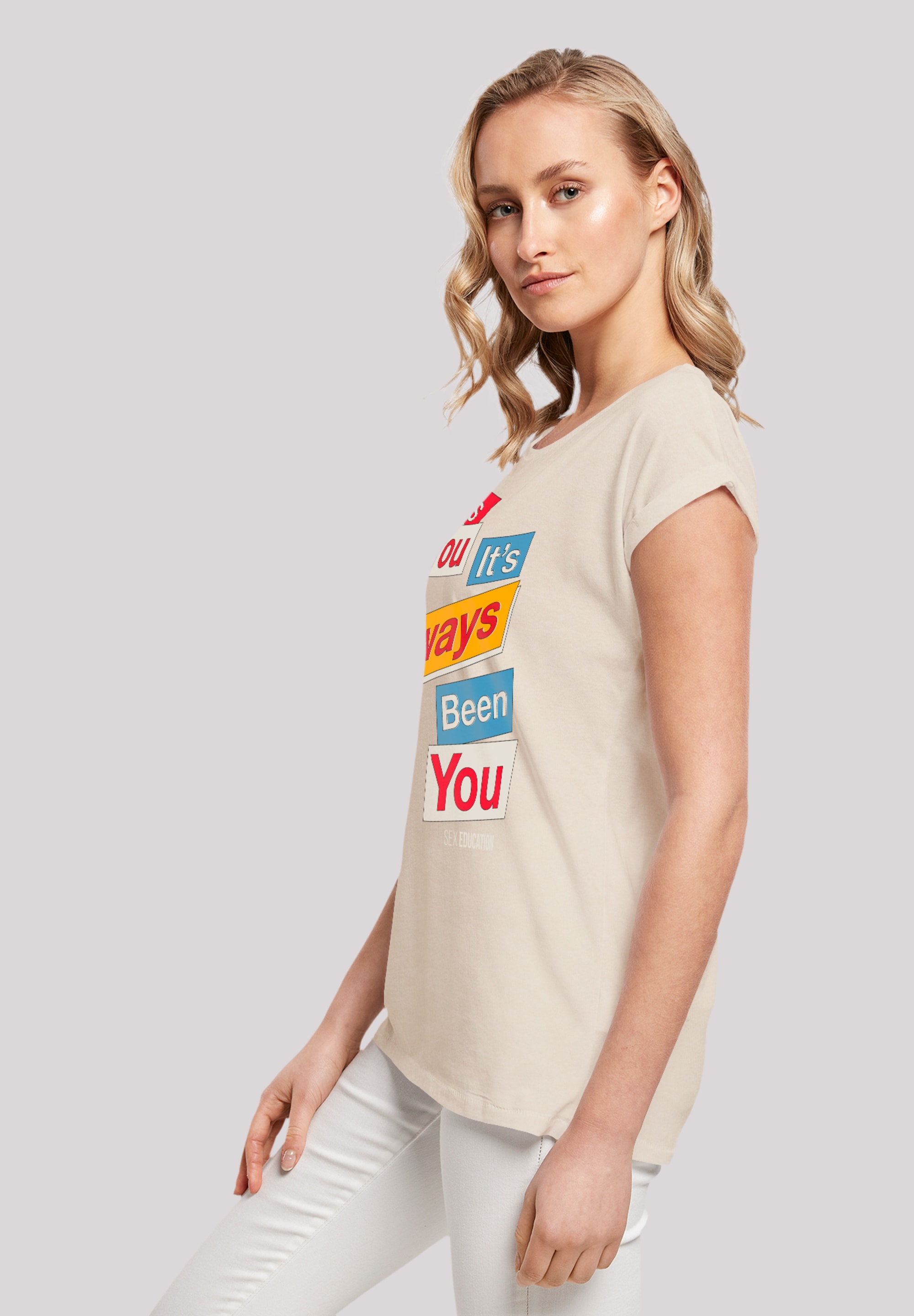 F4NT4STIC T-Shirt »Sex Education It Always Been You«, Premium Qualität