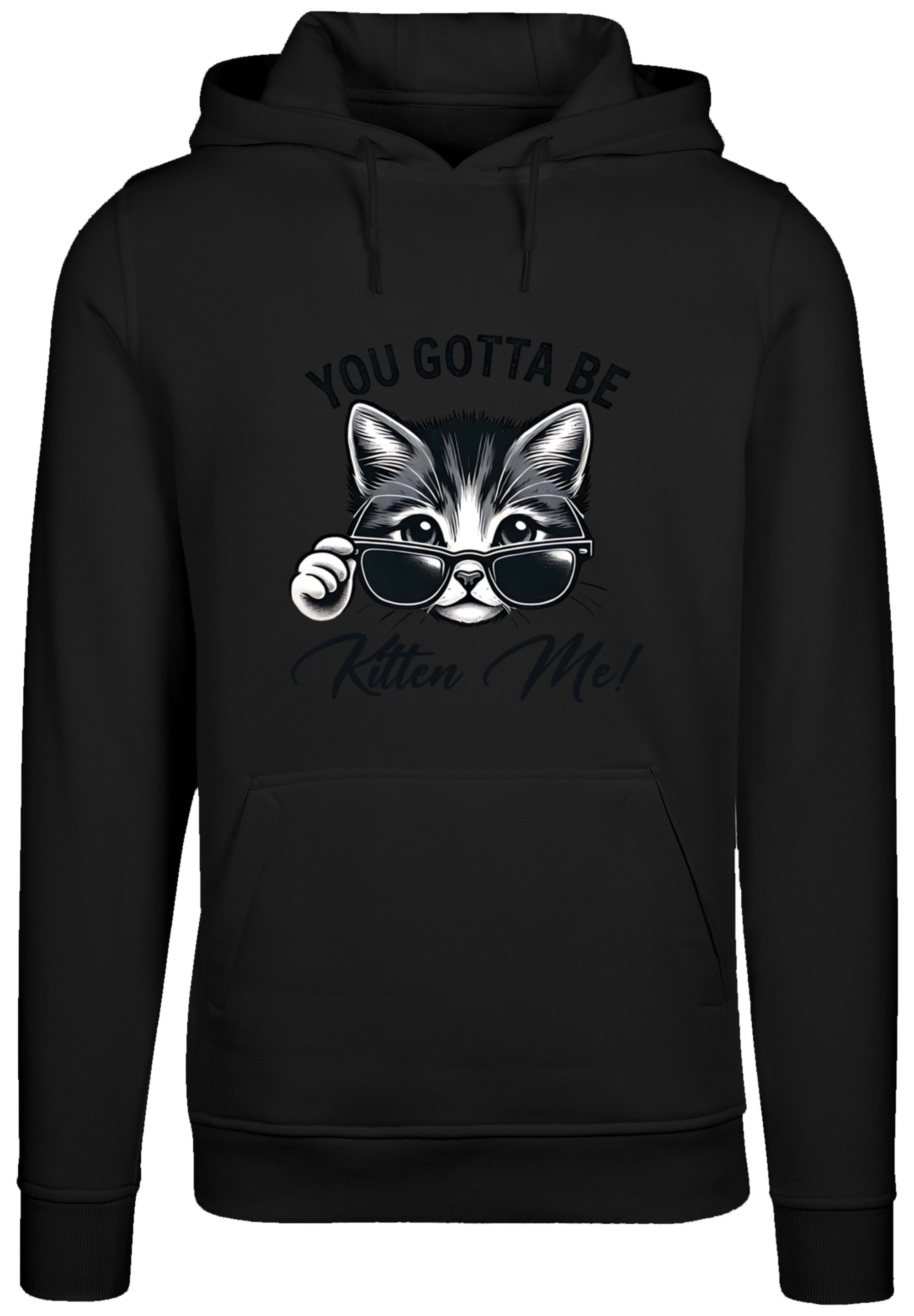 F4NT4STIC Kapuzenpullover »Kätzchen You Gotta Be Kitten Me!«, Premium Qualität