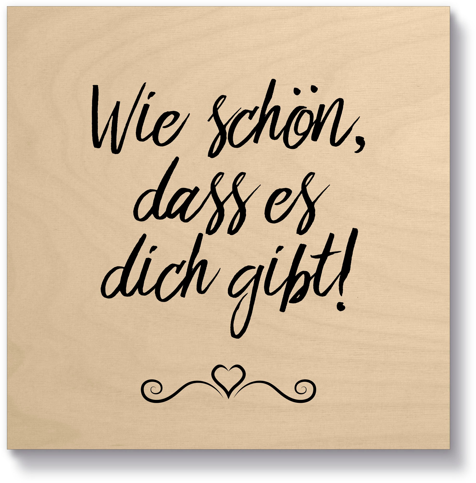 Artland Holzbild "Wie schön, dass es dich gibt", Sprüche & Texte, (1 St.)