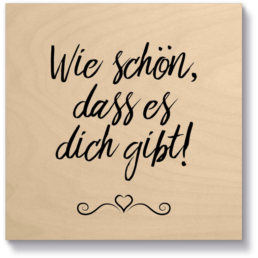 Artland Holzbild »Wie schön, dass es dich gibt«, Sprüche & Texte, (1 St.)