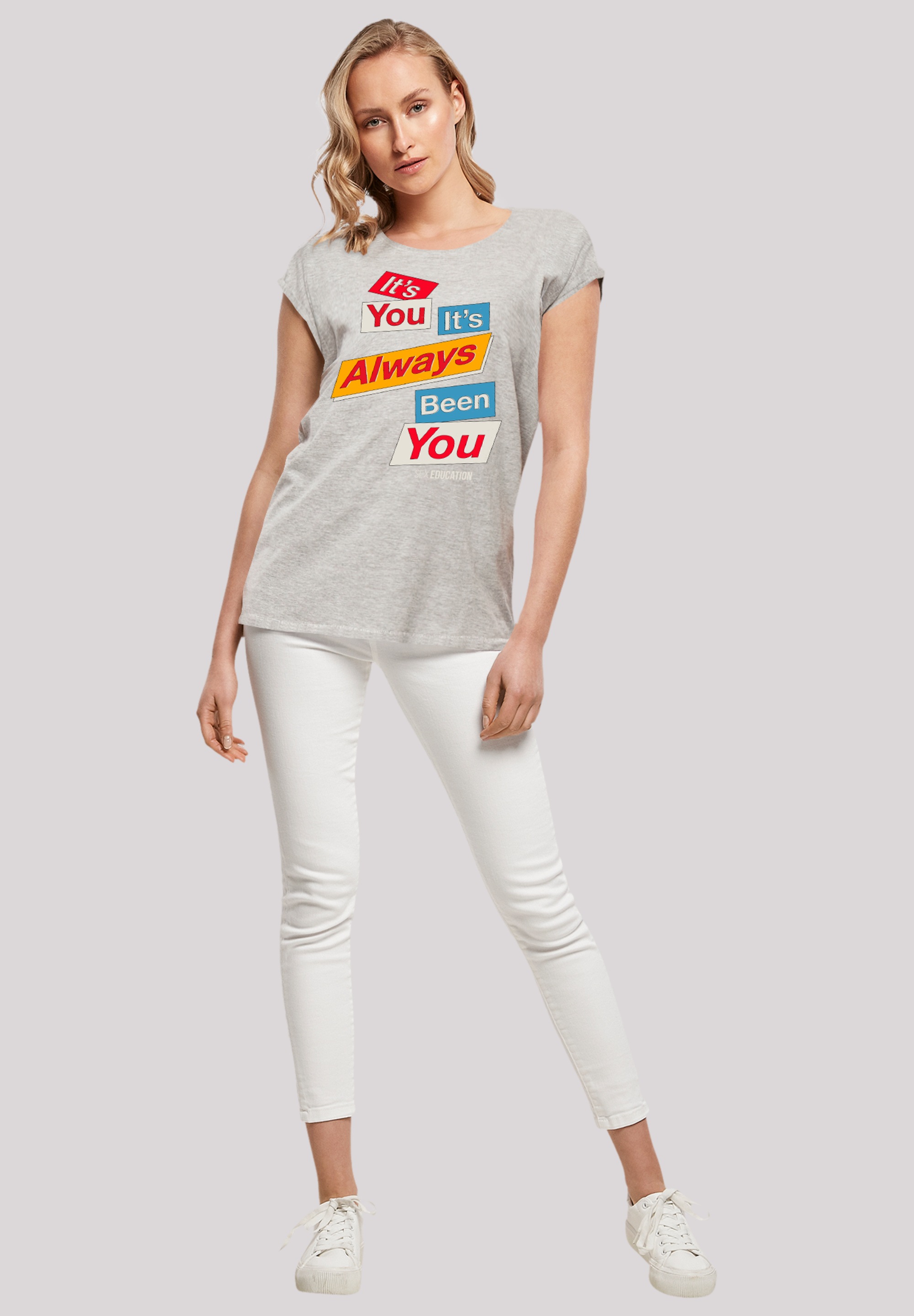 F4NT4STIC T-Shirt »Sex Education It Always Been You«, Premium Qualität