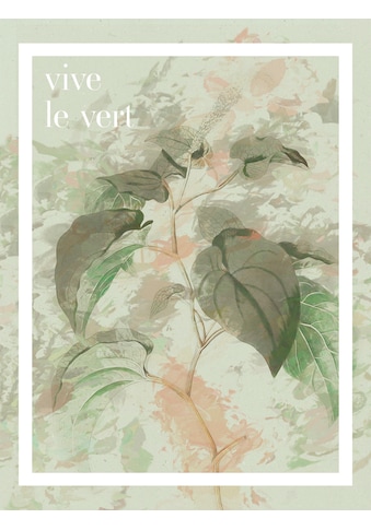 Wandbild »Vive le vert«, (1 St.), Deutsches Premium-Poster Fotopapier mit seidenmatter...
