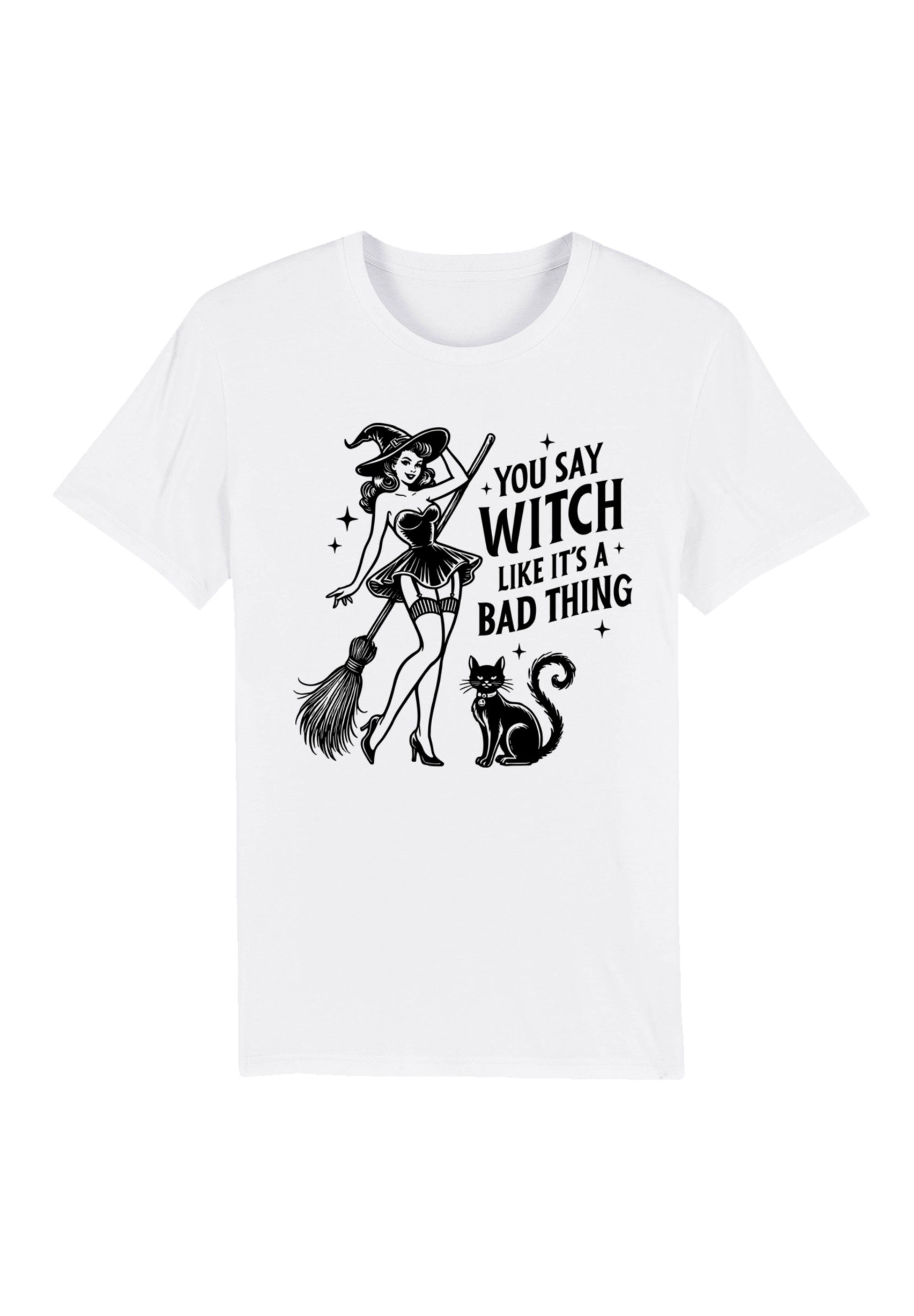 F4NT4STIC T-Shirt "Halloween you say witch like its a bad thing", Premium Q günstig online kaufen