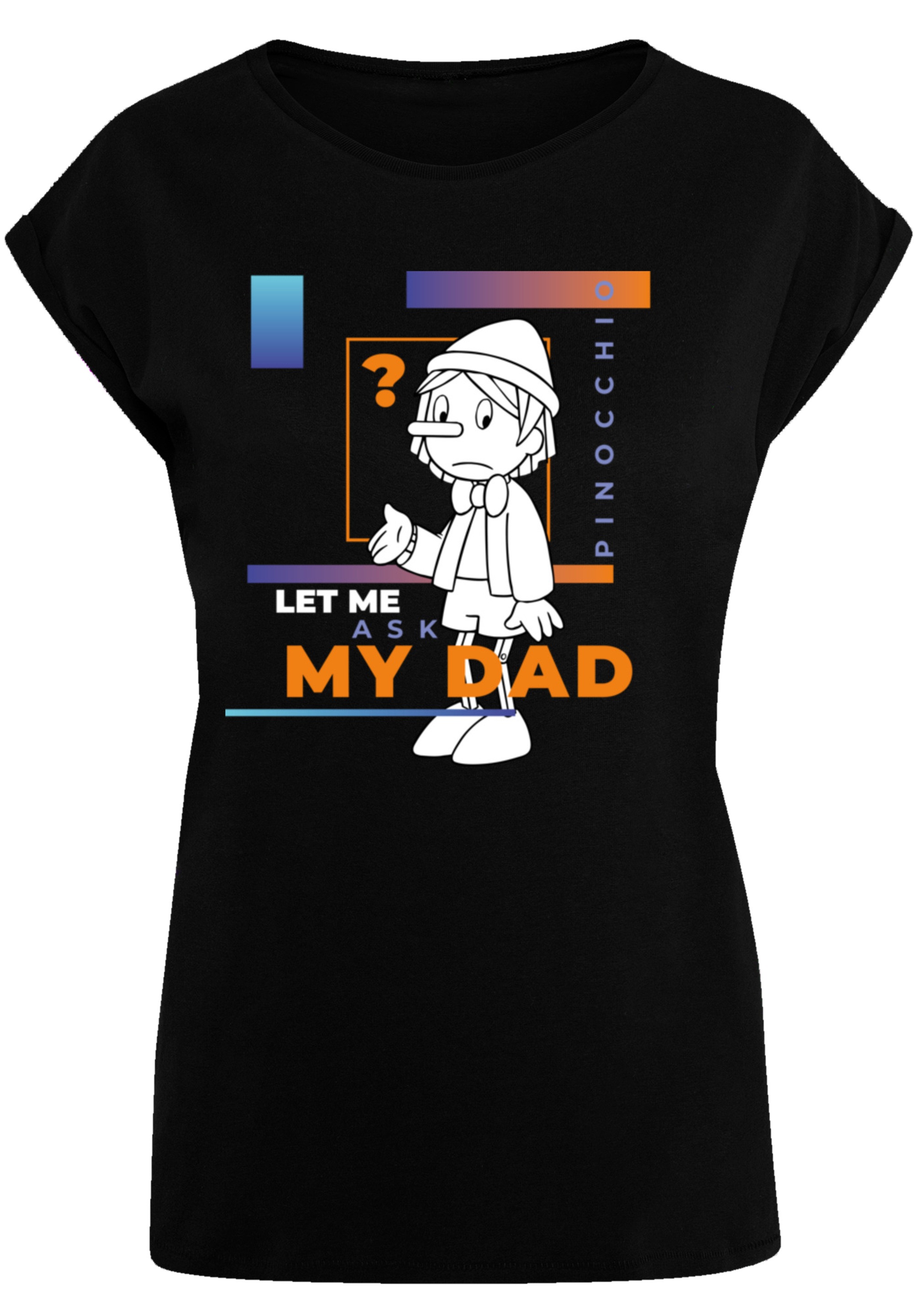 F4NT4STIC T-Shirt »Pinocchio Let Me Ask My Dad«, Retro, Heroes of Childhood, TV Serie