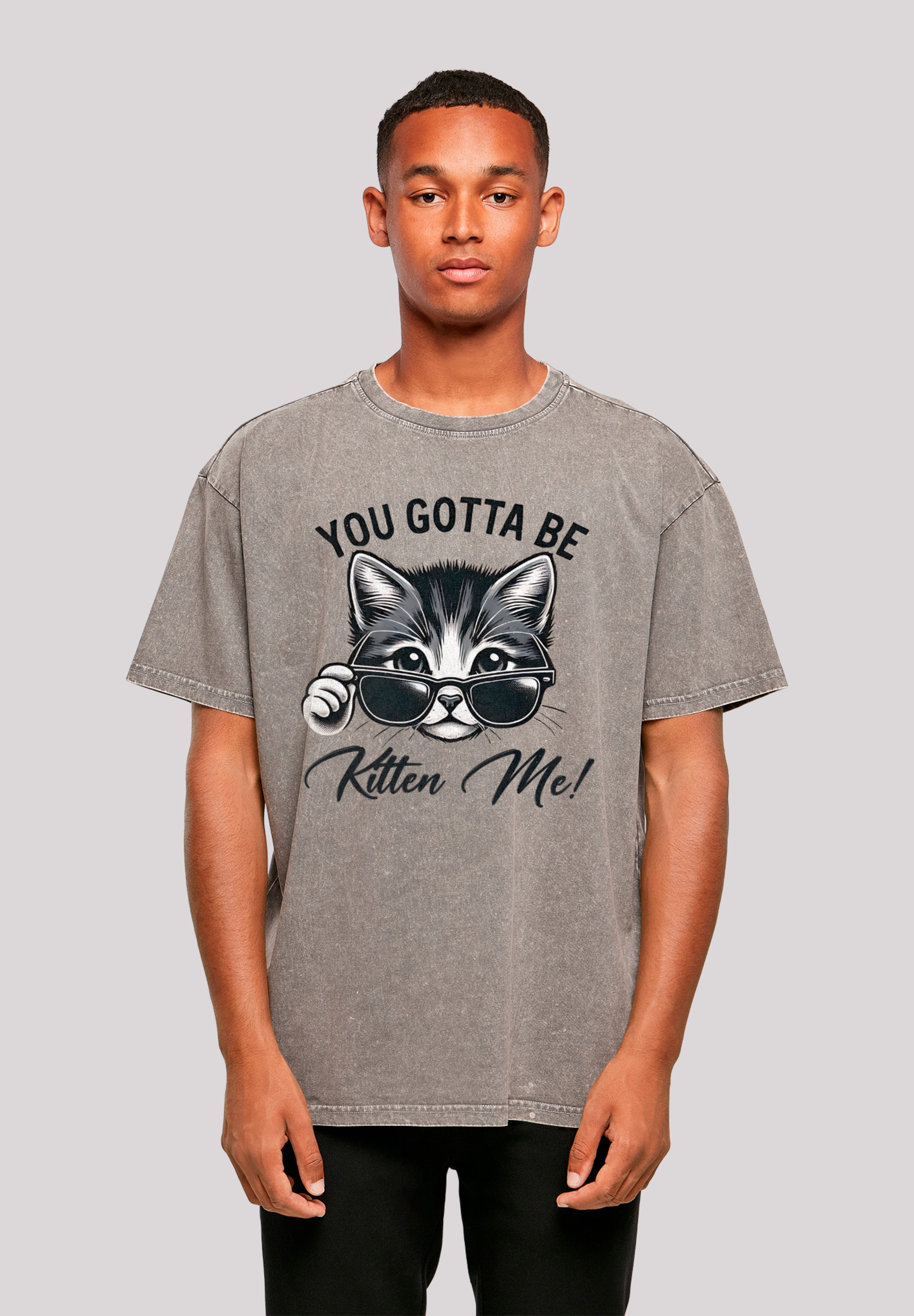 F4NT4STIC T-Shirt "Kätzchen You Gotta Be Kitten Me", Premium Qualität günstig online kaufen