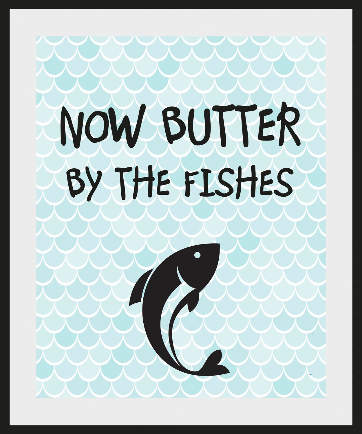 queence Bild »NOW BUTTER BY THE FISHES«, Schriftzug-Humor-Sprüche & Texte-Wassertiere-Fisch & Meeresfrüchte, (1 St.), HD Premium Poster-Druck inkl. Holzrahmen