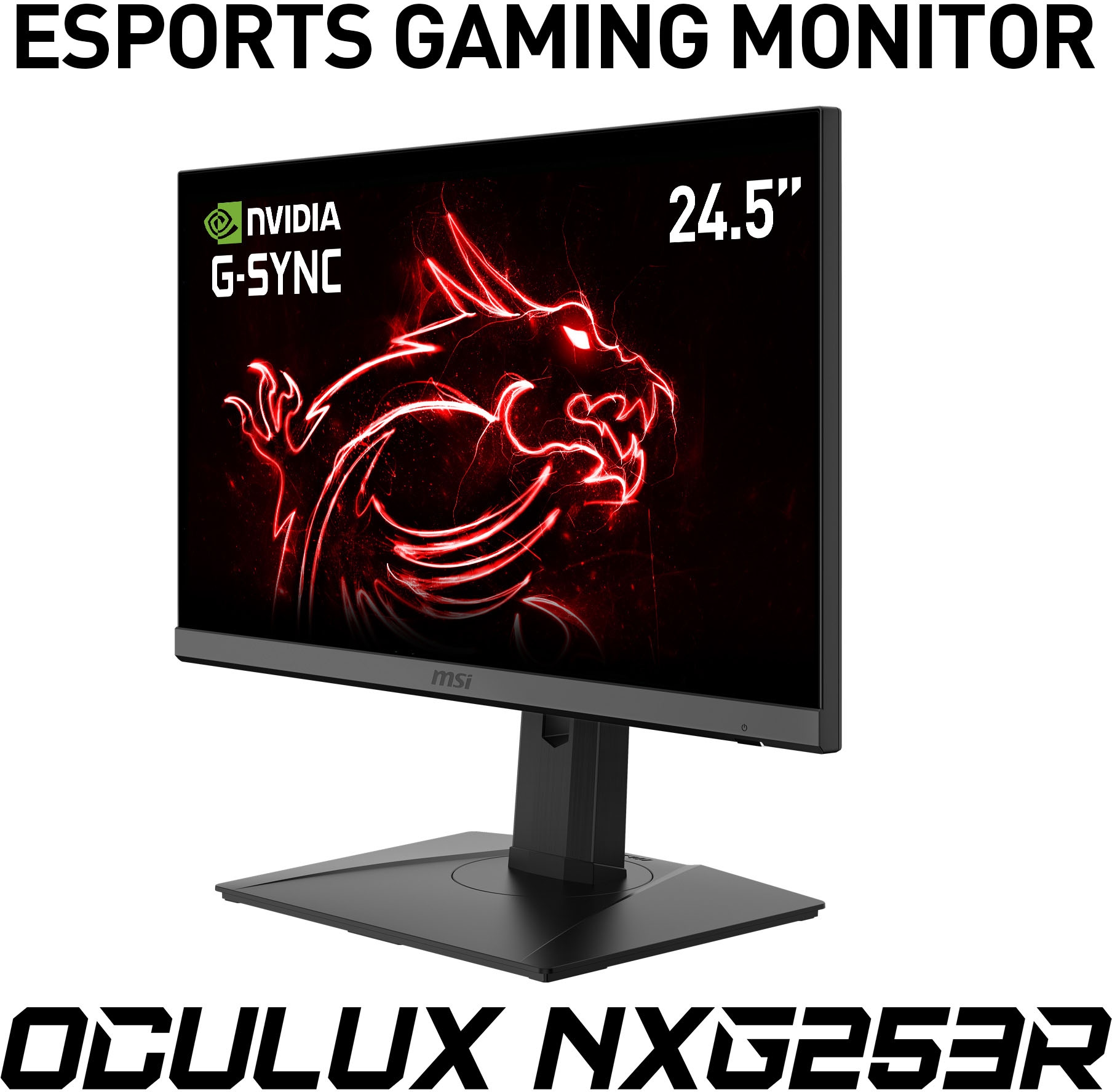 MSI Gaming-Monitor »Oculux NXG253R E-Sports«, 62,2 cm/24,5 Zoll, 1920 x 1080 px, Full HD, 1 ms Reaktionszeit, 360 Hz, NVIDIA G-Sync, 3 Jahre Herstellergarantie