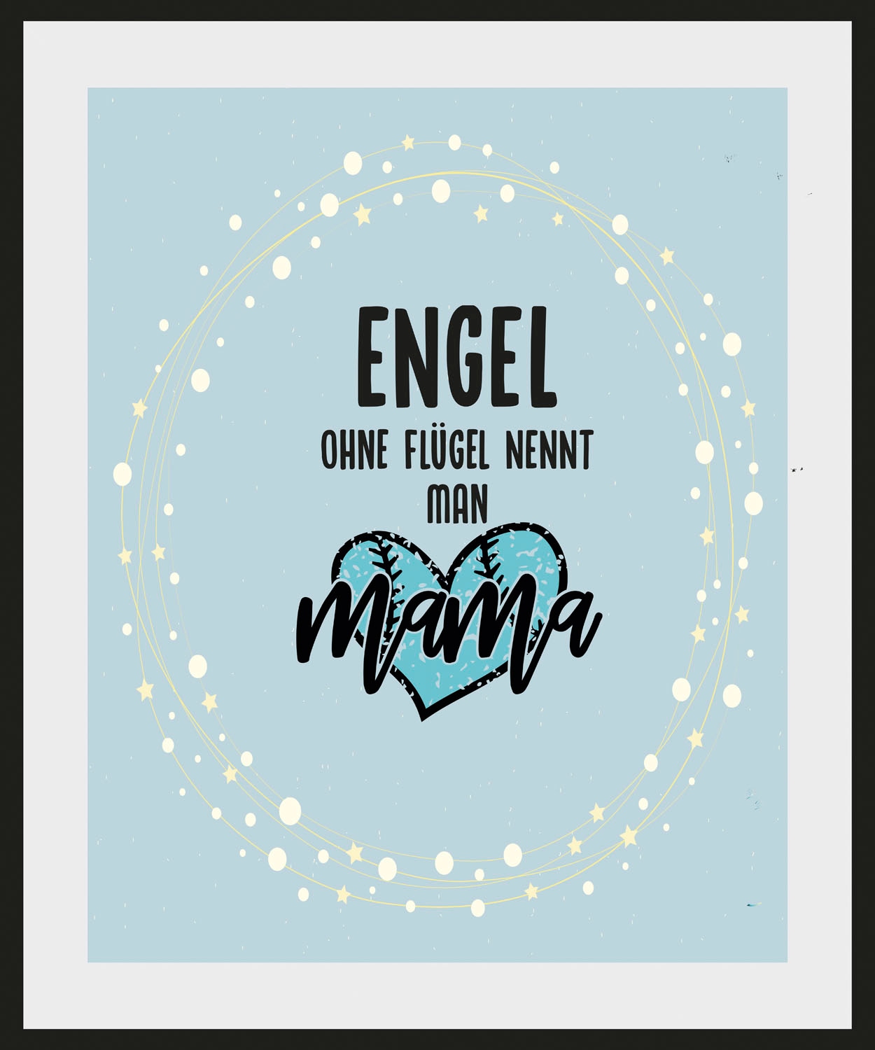 queence Bild "ENGEL OHNE FLÜGEL NENNT MAN MAMA", Schriftzug-Sprüche & Texte günstig online kaufen