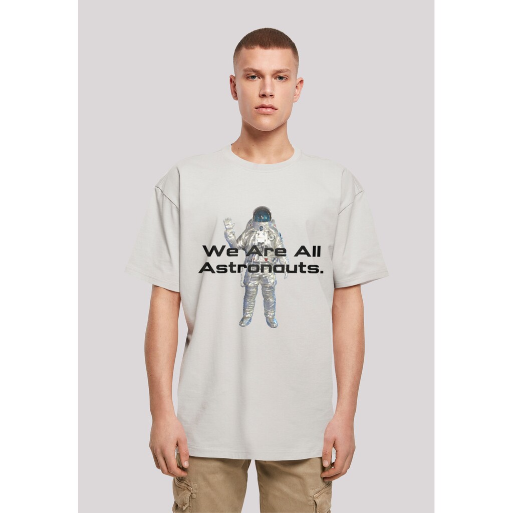 F4NT4STIC T-Shirt »PHIBER SpaceOne We are all astronauts«