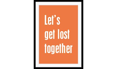 Bild »Let's get lost together«, Sprüche & Texte