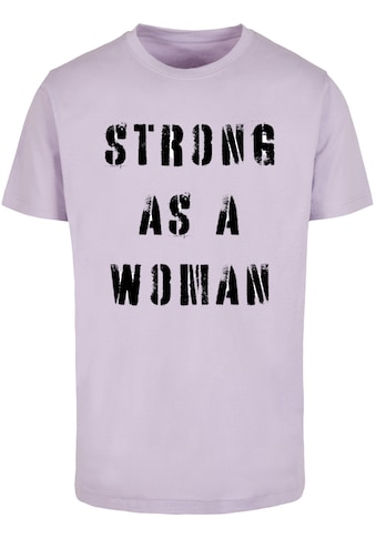 T-Shirt »Merchcode Unisex WD - Strong As A Woman T-Shirt Round Neck«, (1 tlg.)