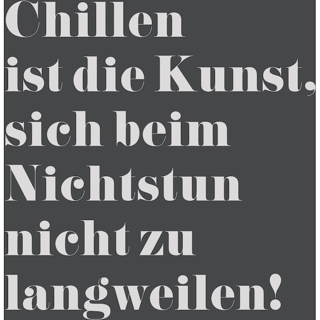 Black Friday queence Dekokissen »Chillen ist die Kunst, ...«, (1 St.),  Kissenhülle ohne Füllung, 1 Stück | BAUR