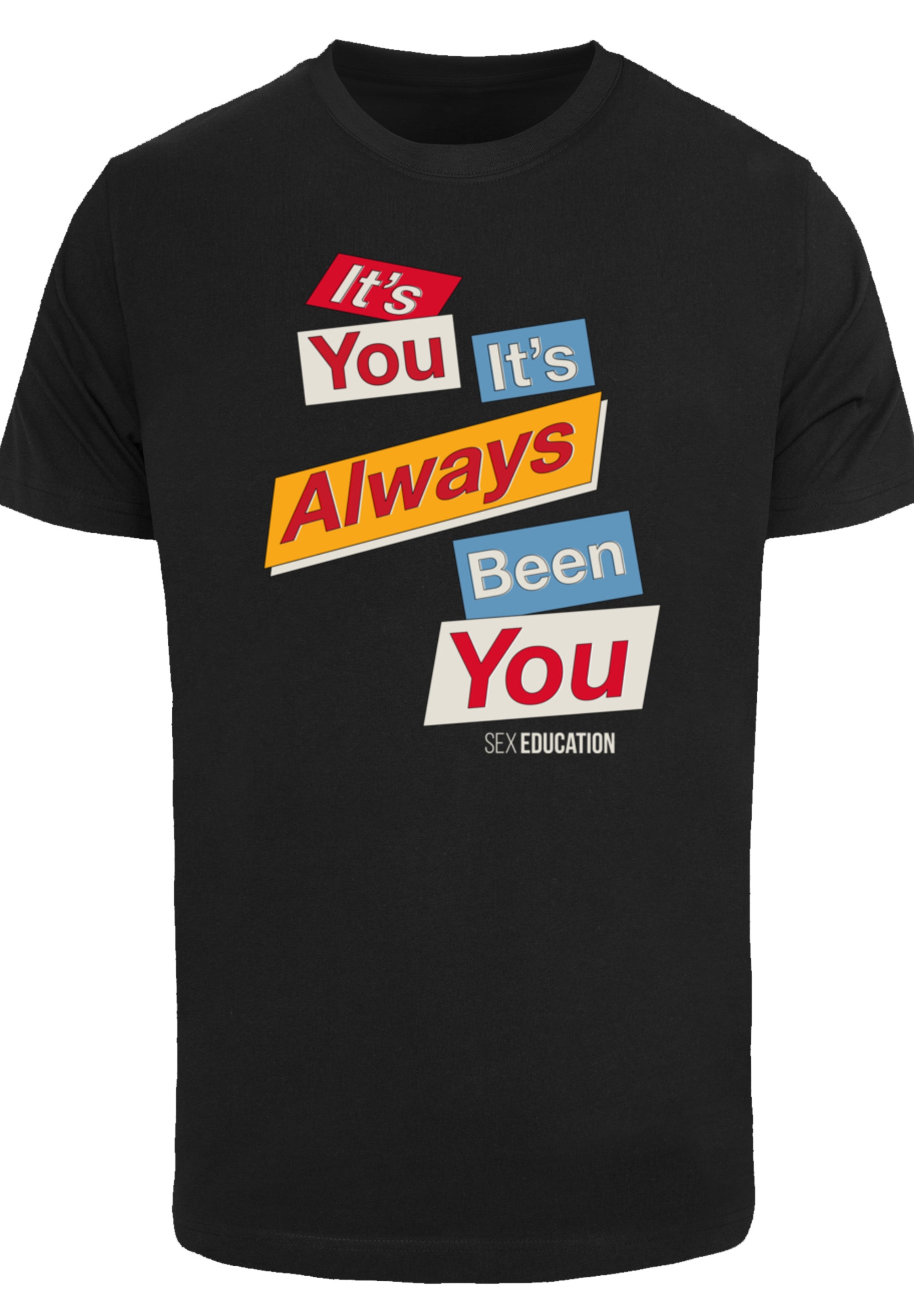 F4NT4STIC T-Shirt »Sex Education It Always Been You Netflix TV Series«, Premium Qualität