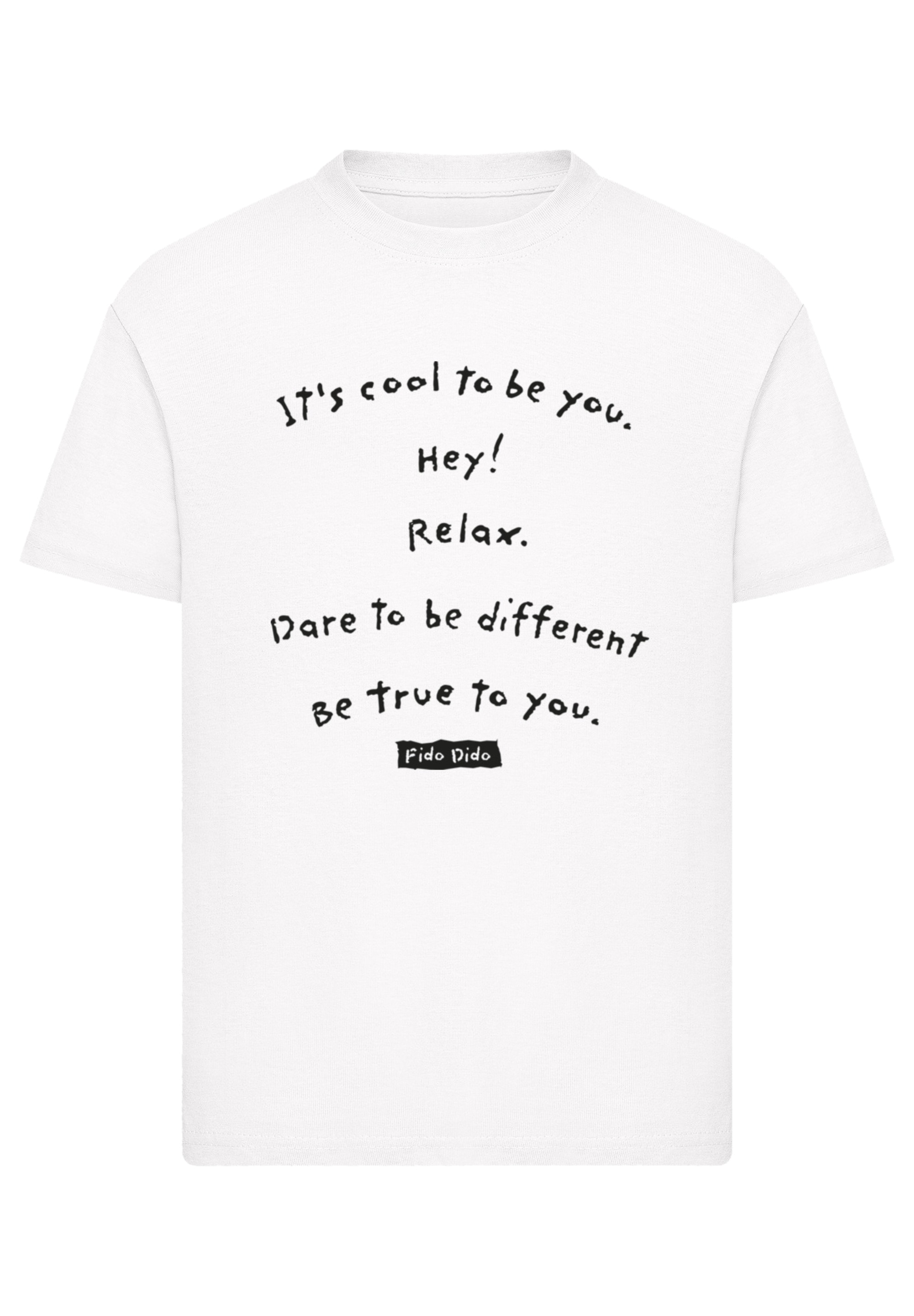 F4NT4STIC T-Shirt »Fido Dido Its Cool To Be You«, Premium Qualität