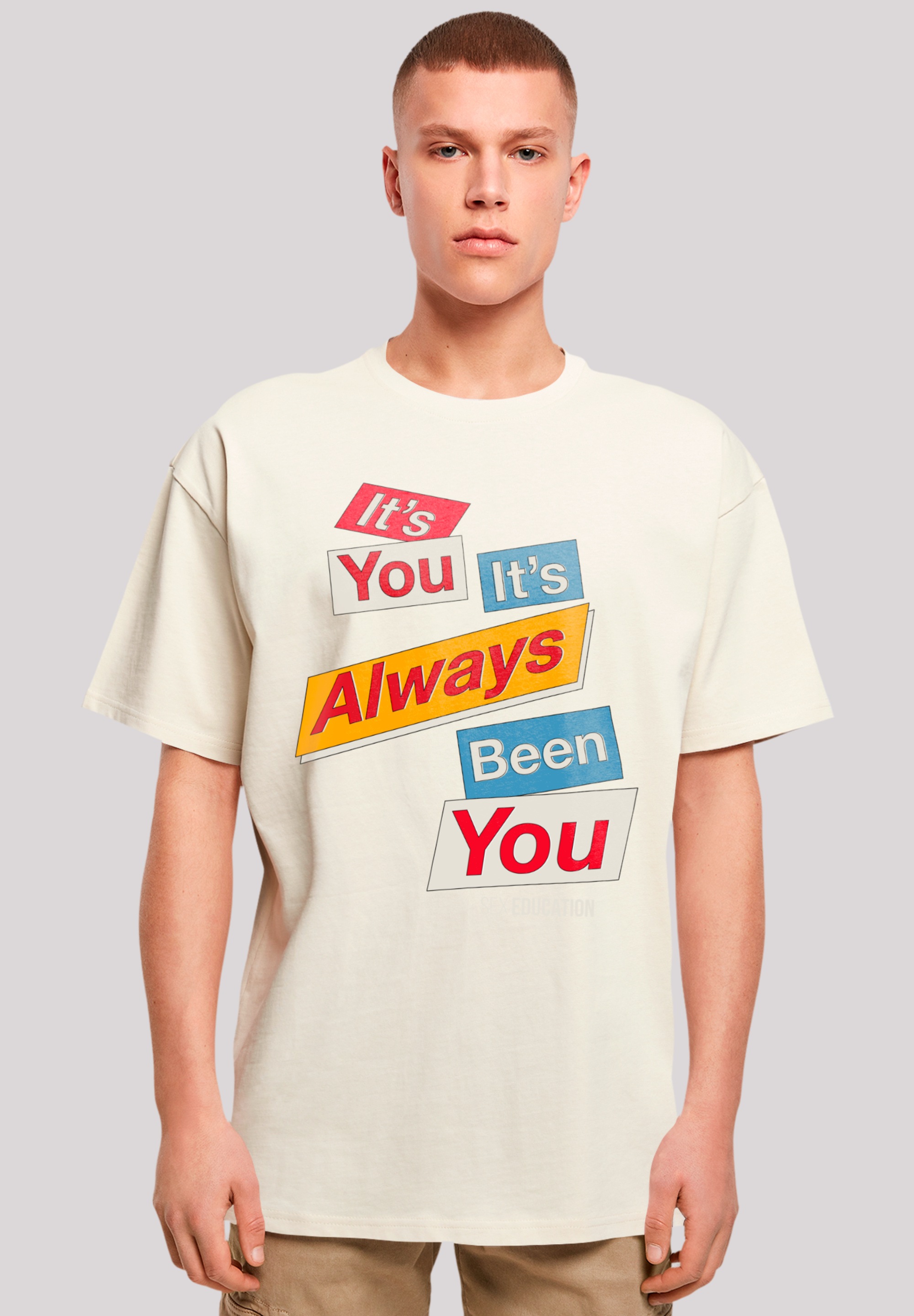 F4NT4STIC T-Shirt "Sex Education It Always Been You", Premium Qualität günstig online kaufen