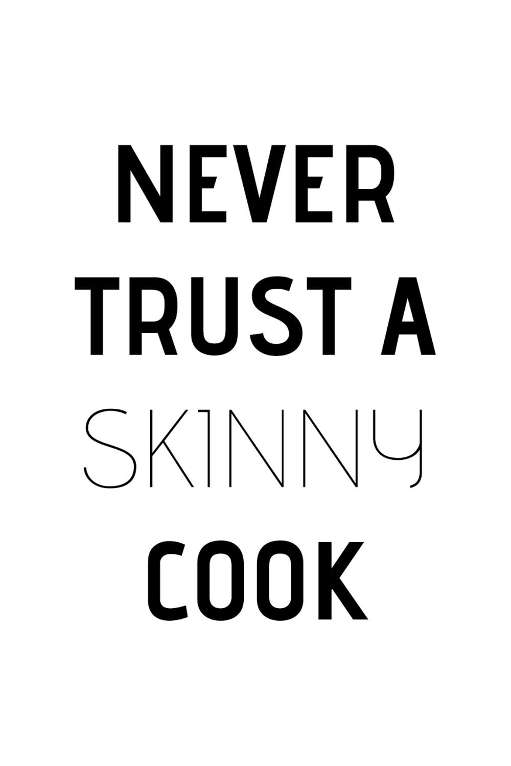 queence Wanddekoobjekt »Never trust a skinny cook«, Schriftzug auf Stahlblech