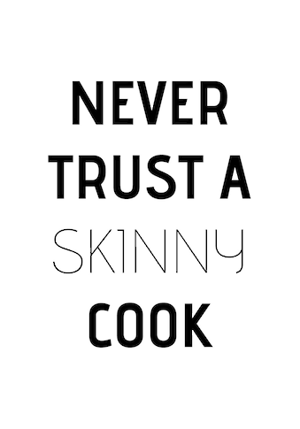 Wanddekoobjekt »Never trust a skinny cook«