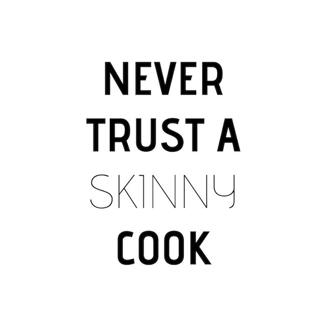queence Wanddekoobjekt »Never trust a skinny cook«, Schriftzug auf  Stahlblech bestellen | BAUR