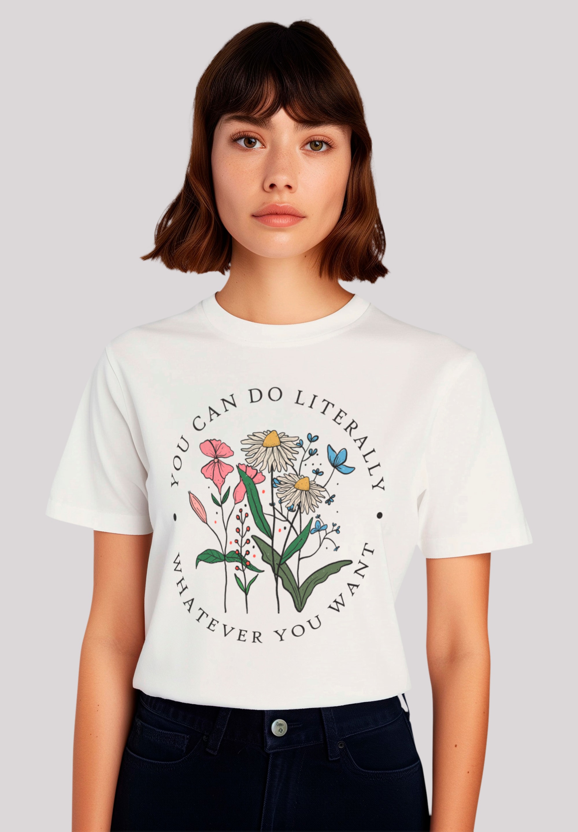 F4NT4STIC T-Shirt "Blumen you can to literally whatever you want", Premium günstig online kaufen