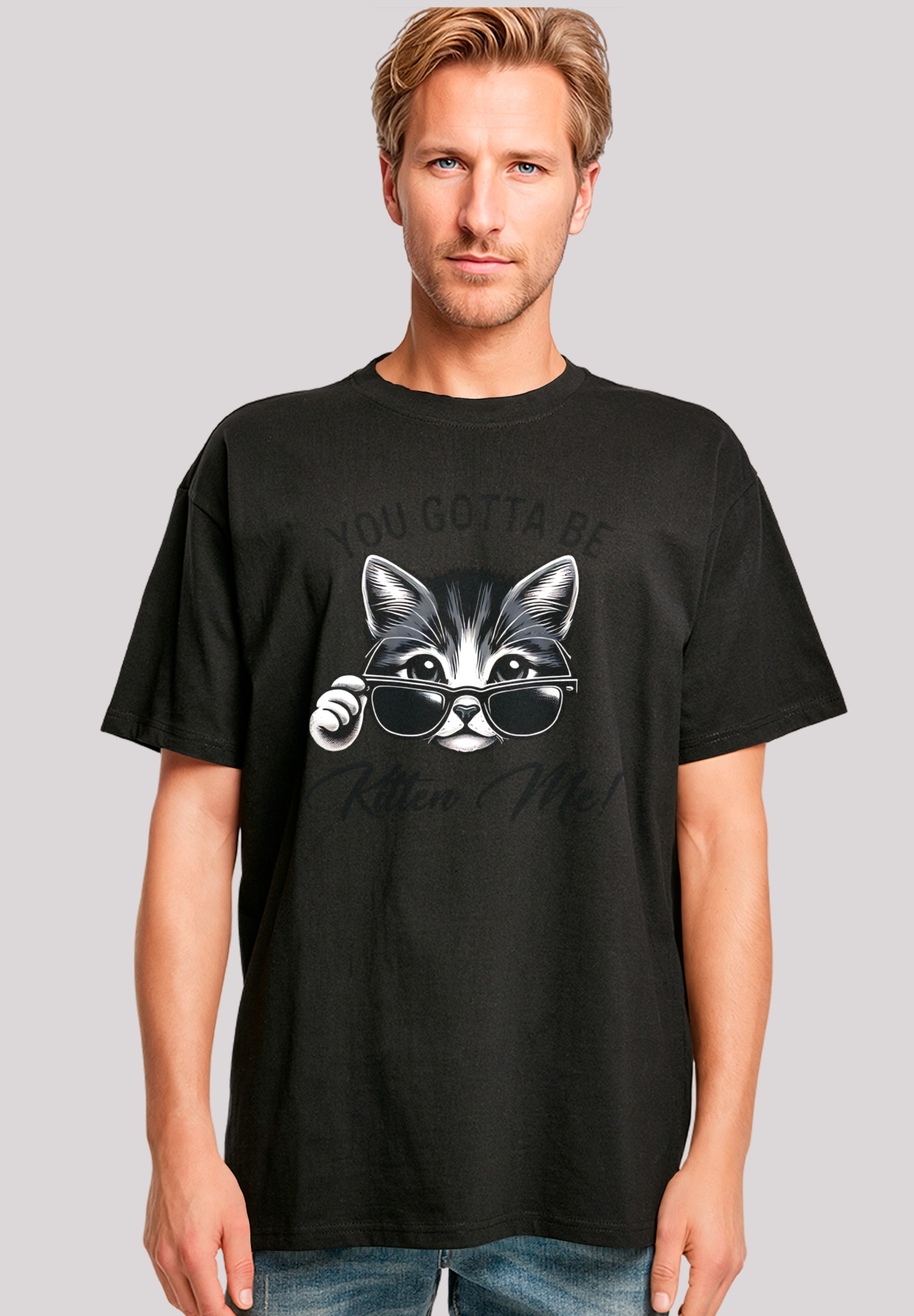 F4NT4STIC T-Shirt "Kätzchen You Gotta Be Kitten Me", Premium Qualität günstig online kaufen