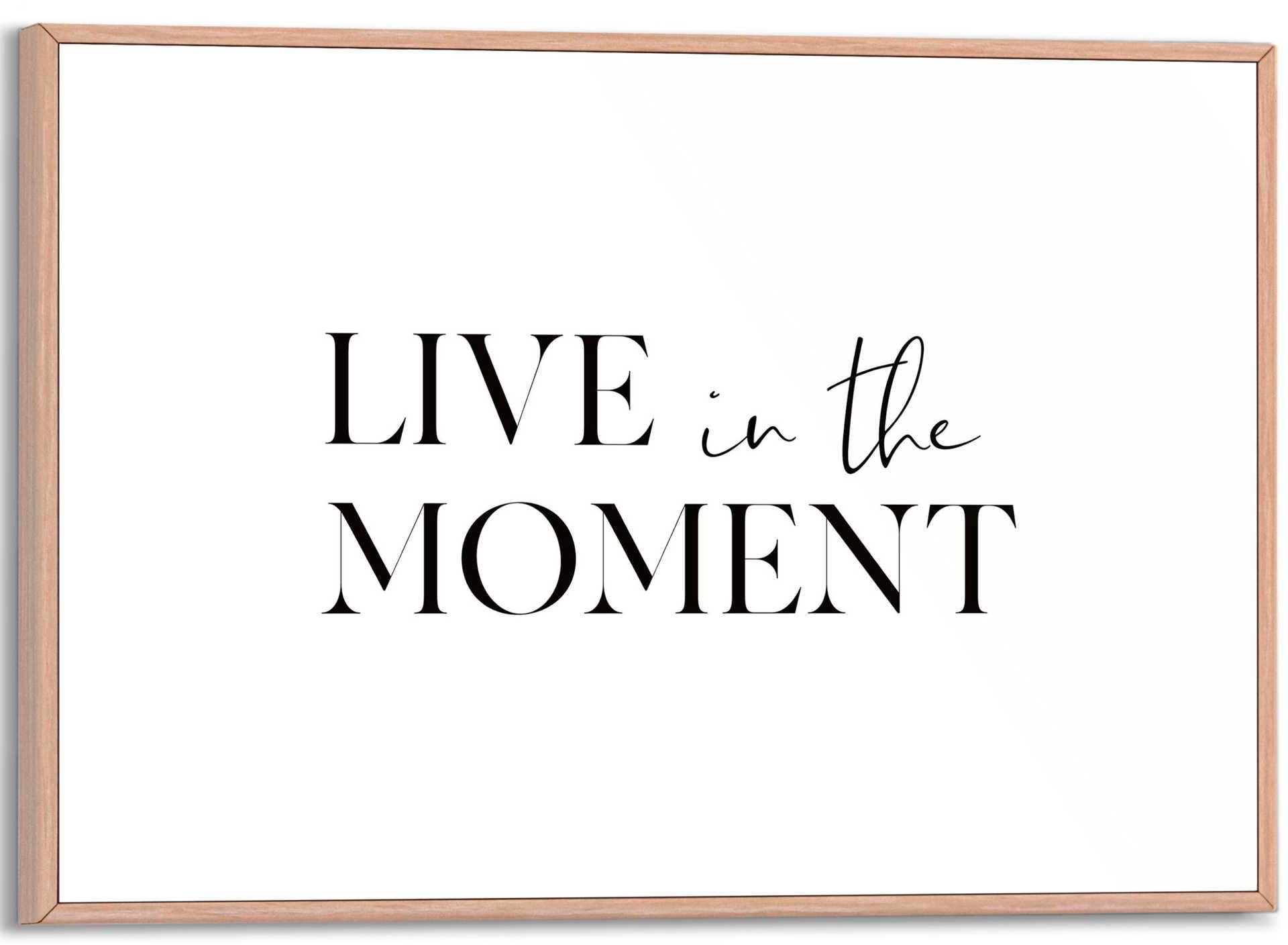 Reinders Poster "Live in the Moment" günstig online kaufen